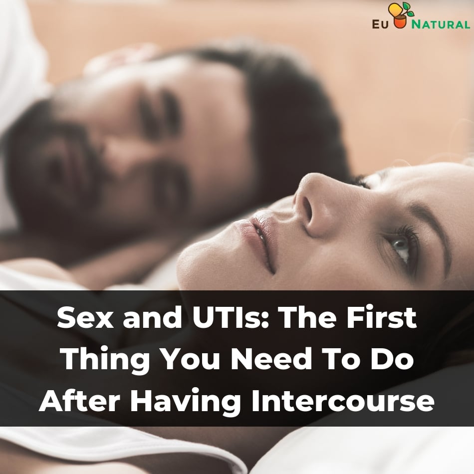 Sex and UTIs The First Thing You Need To Do After Having Intercourse