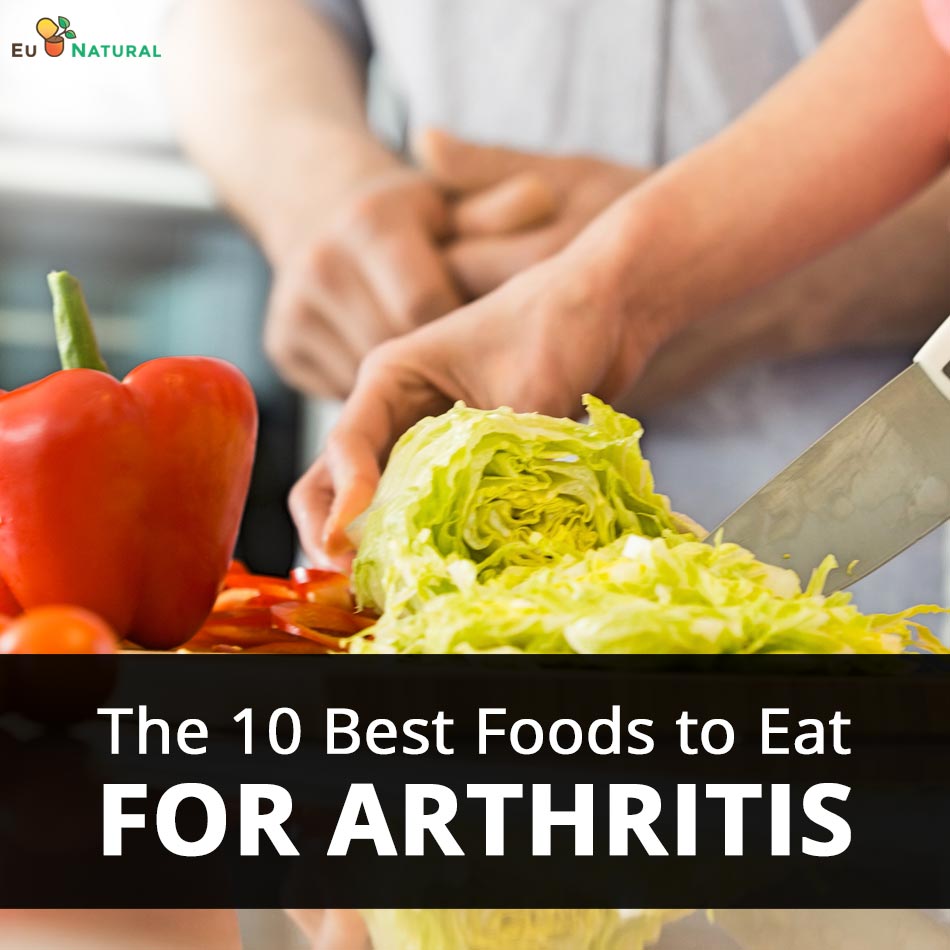 The 10 Best Foods to Eat for Arthritis